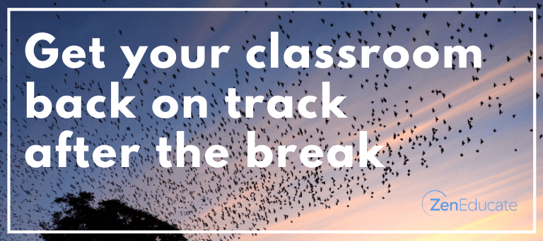 Four tips for getting your class back on track after the break 
