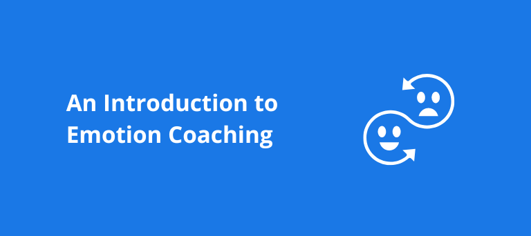 Introduction to Emotion Coaching