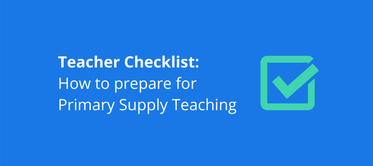 Teacher Checklist: How to prepare for Primary Supply Teaching 