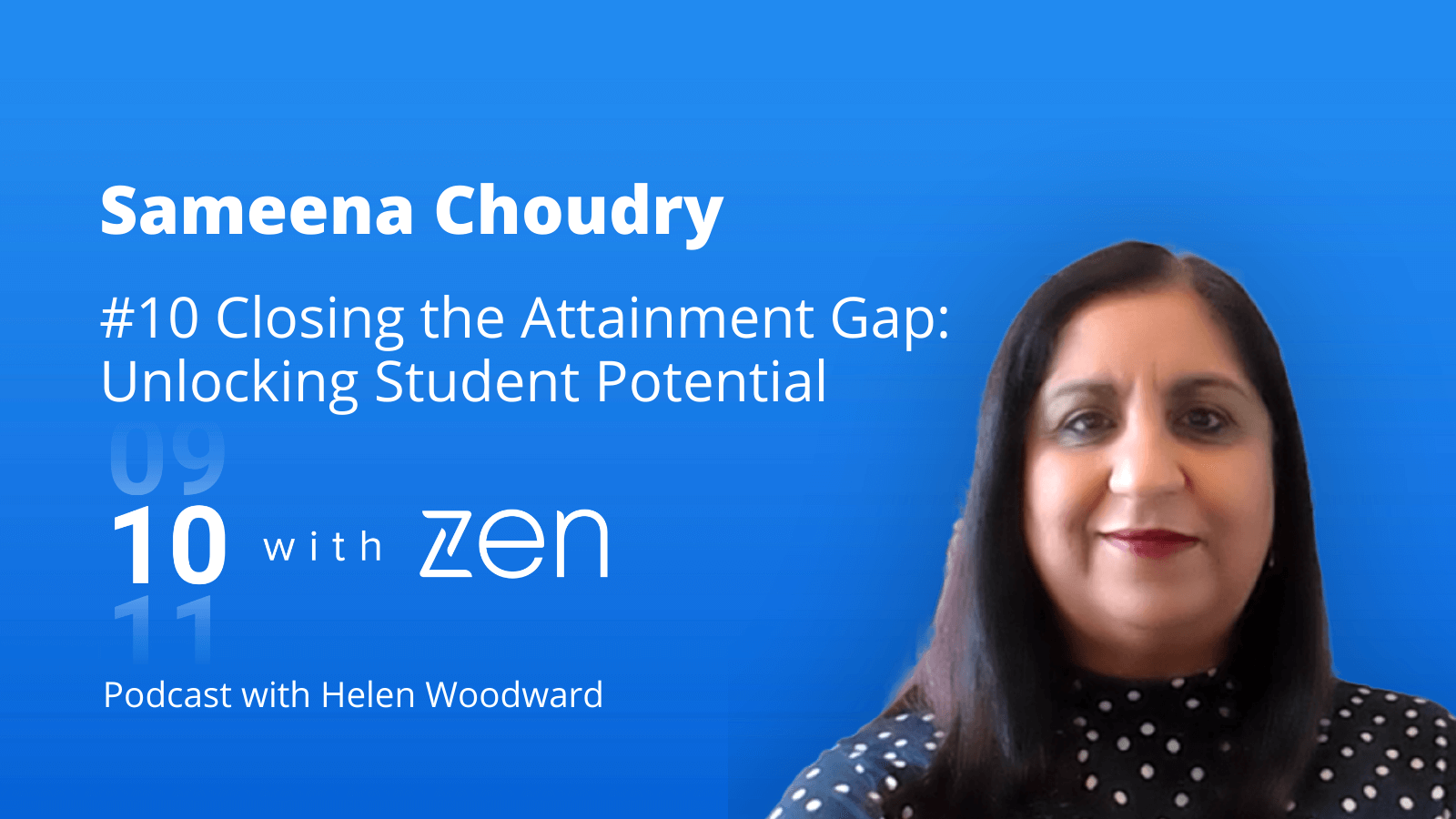 Closing the Attainment Gap: Unlocking Student Potential with Sameena Choudry 