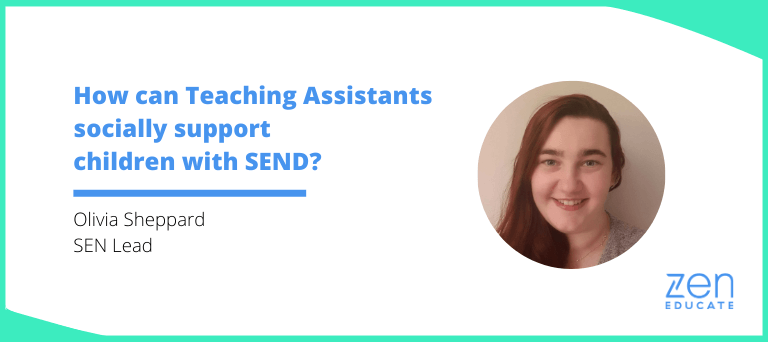 How can Teaching Assistants socially support children with SEND? 